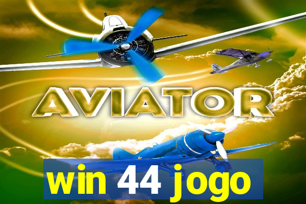 win 44 jogo